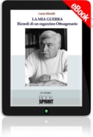 E-book - La mia guerra Ricordi di un ragazzino Ottuagenario