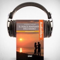 AudioLibro - Il dolce rimpianto dell'amaro