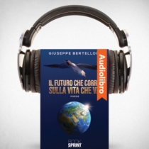 AudioLibro - Il futuro che corre sulla vita che va