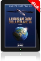 E-book - Il futuro che corre sulla vita che va