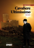 Cavaliere ultimissimo