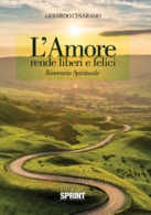 L'amore rende liberi e felici