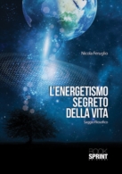 L'energetismo segreto della vita