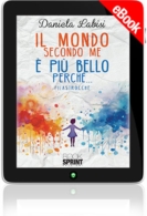 E-book - Il mondo secondo me è più bello perché…