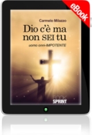 E-book - Dio c'è ma non sei tu