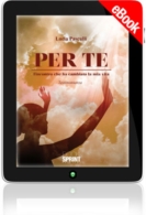 E-book - Per te - L'incontro che ha cambiato la mia vita