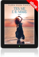 E-book - Tra me e il mare