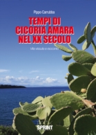 Tempi di cicoria amara nel XX secolo