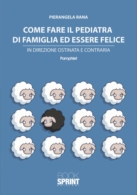 Come fare il pediatra di famiglia ed essere felice