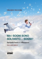 Ma i sogni sono soltanto...sogni?