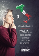 ITALIA!... così come la vedo e come la vorrei!...