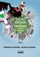 60/40 Mercenarii e proprietarii