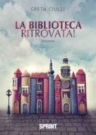 La Biblioteca ritrovata!