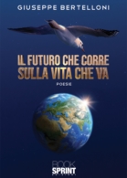 Il futuro che corre sulla vita che va