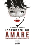 Insegnami ad amare - Quando ho incontrato i tuoi occhi