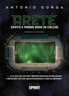 ARETÈ - Cento e passa anni di calcio