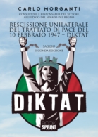 Rescissione Unilaterale del Trattato di Pace del 10 febbraio 1947 – Diktat (nuova edizione)