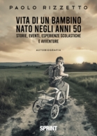 Vita di un bambino nato negli anni 50